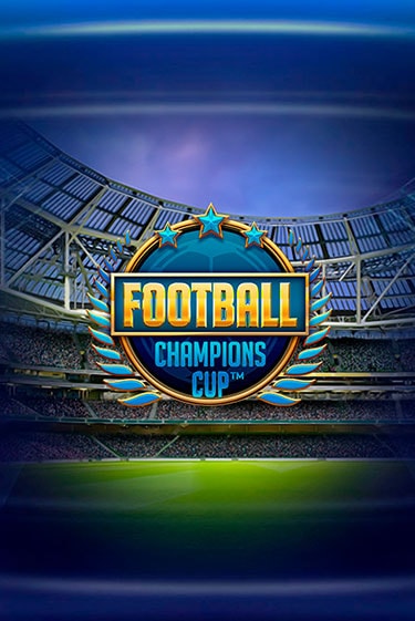 Football: Champions Cup бесплатная демо игра онлайн казино | Poker Dom